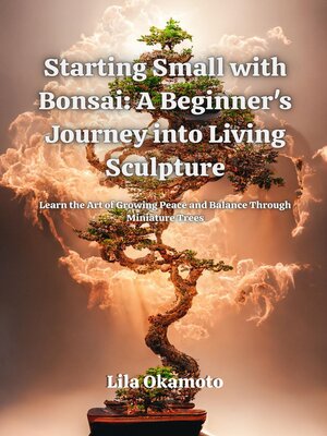 cover image of Starting Small with Bonsai